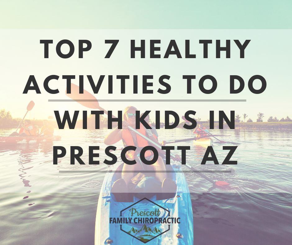 Top 7 Healthy Activities to do with kids in Prescott Az