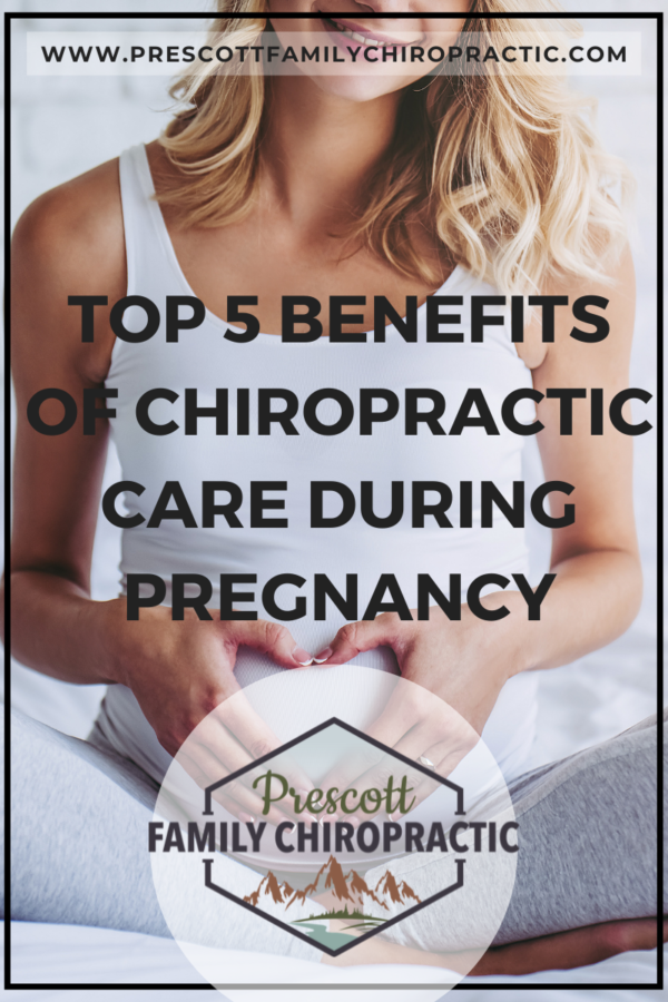 5 Benefits Of Chiropractic Care During Pregnancy - Prescott AZ ...